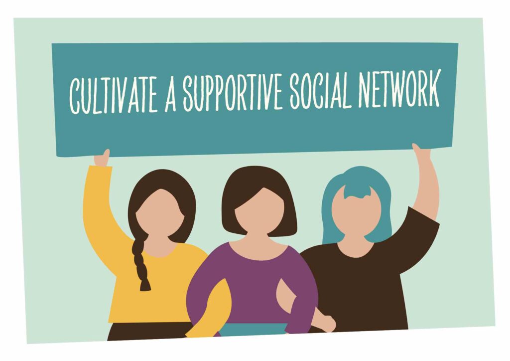 Cultivate a Supportive Social Network