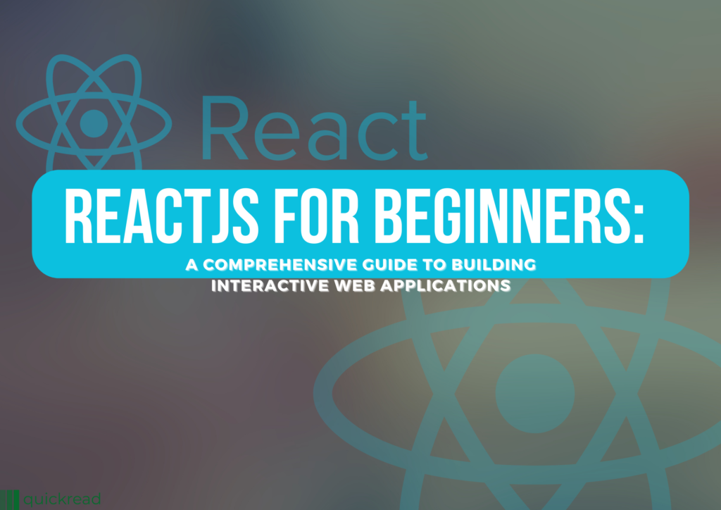 ReactJS for Beginners: A Comprehensive Guide to Building Interactive ...