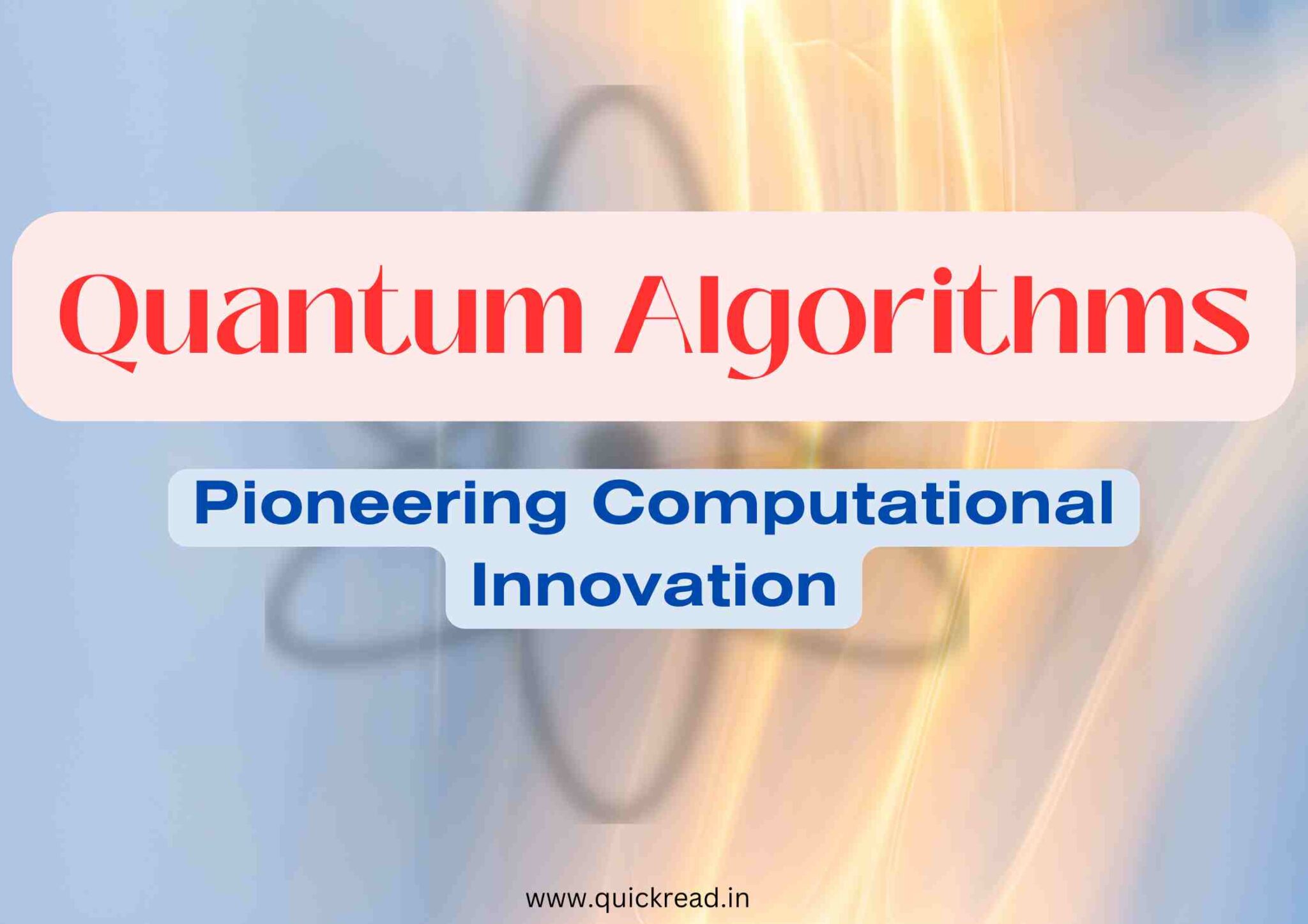 Quantum Algorithms: Pioneering Computational Innovation