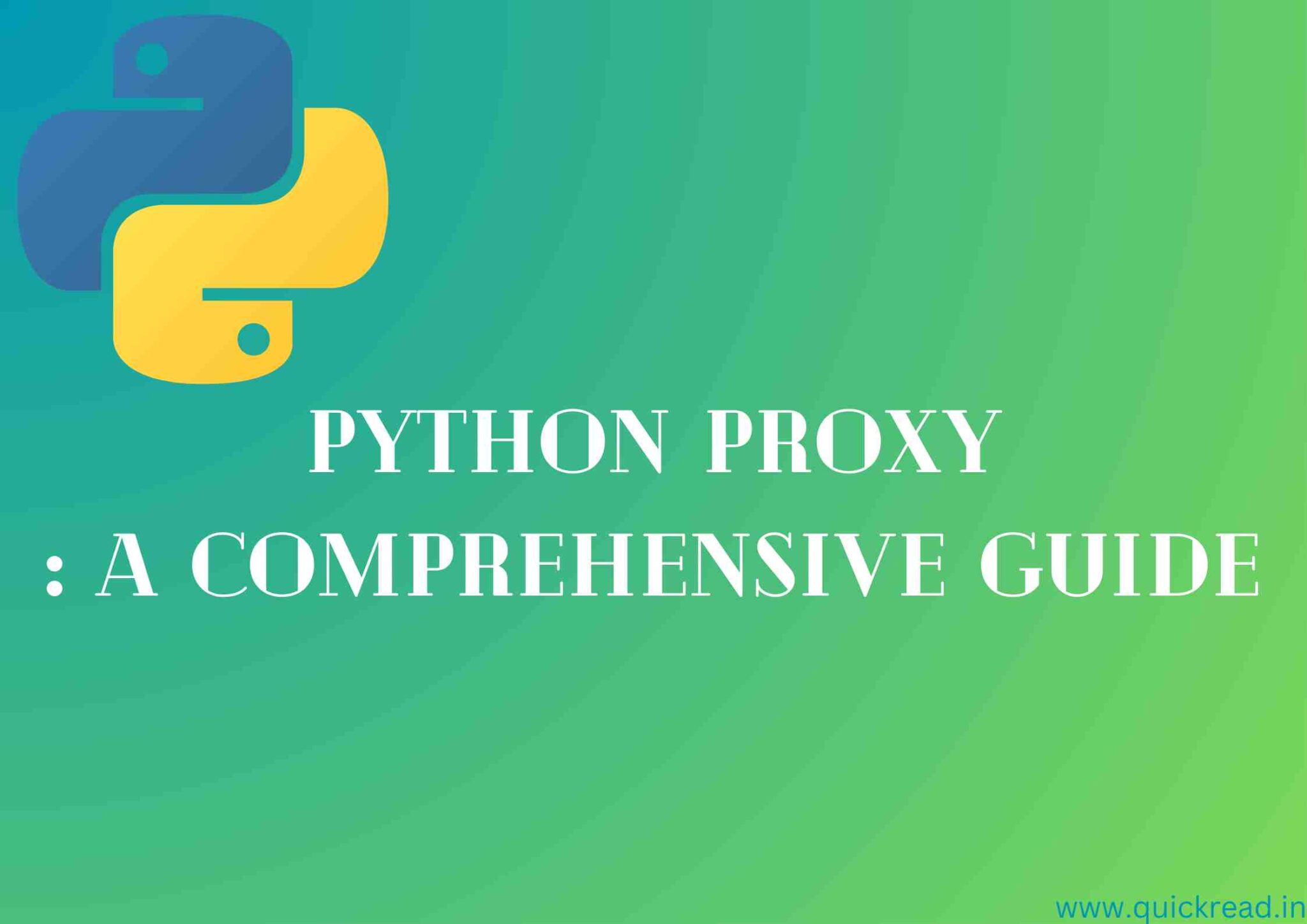 python-proxy-a-comprehensive-guide-quickread