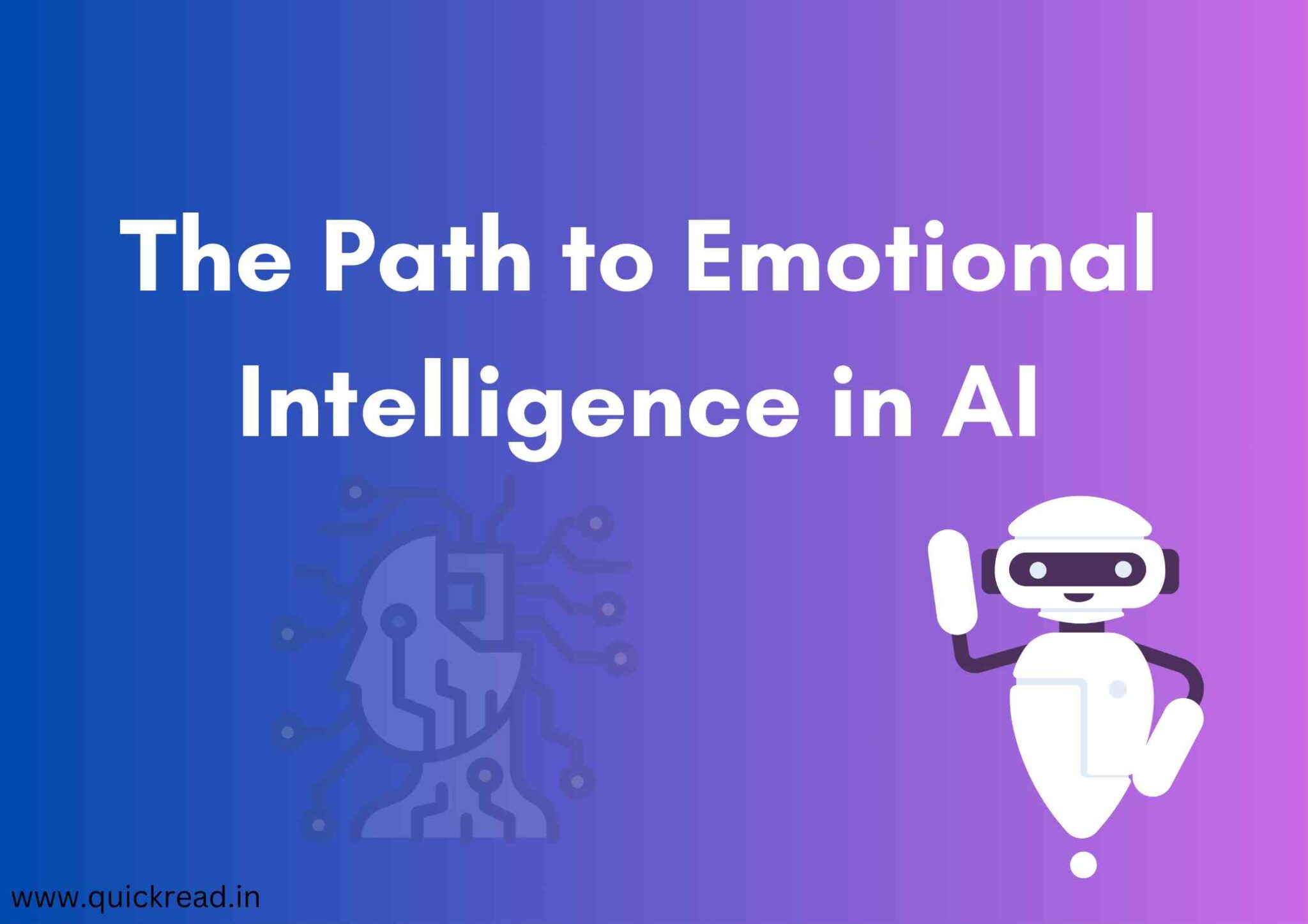 the-path-to-emotional-intelligence-in-ai-quickread