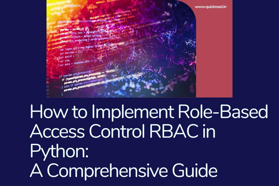 How to Implement Role-Based Access Control RBAC in Python A Comprehensive Guide