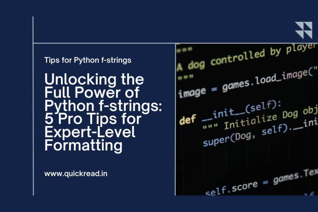 Unlocking The Full Power Of Python F-strings: 5 Pro Tips For Expert 