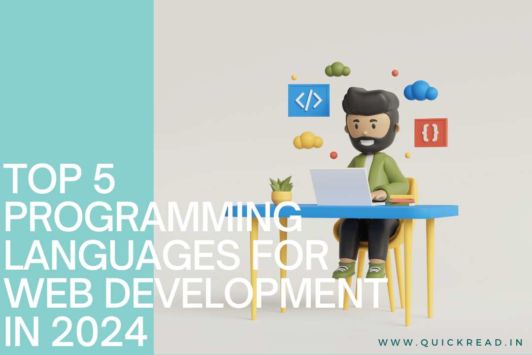 Top 5 Programming Languages for Web Development in 2024 quickread
