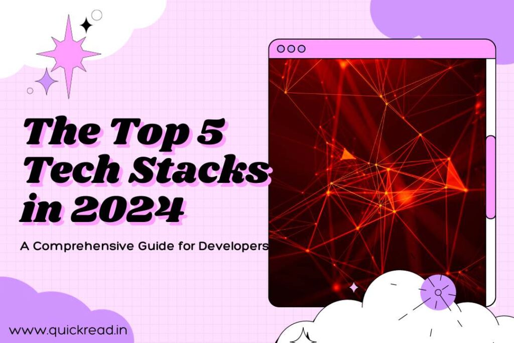 Top 5 Tech Stacks In 2024 A Comprehensive Guide   Top 5 Tech Stacks In 2024 A Comprehensive Guide 1024x683 