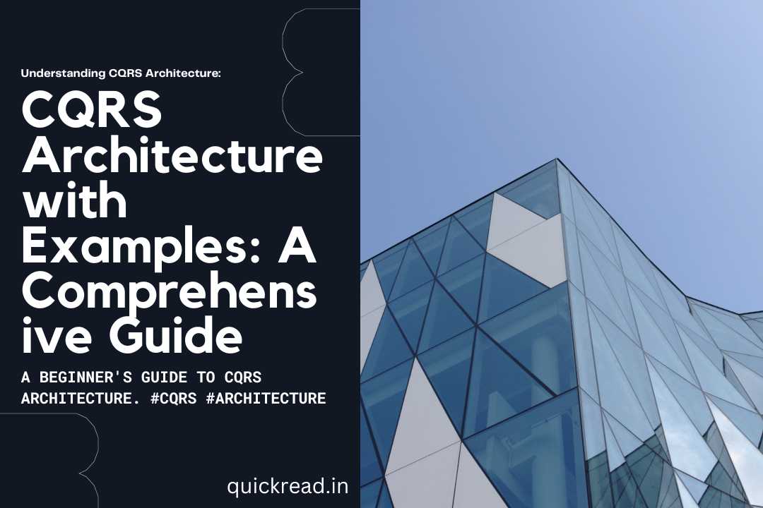 CQRS Architecture with Examples A Comprehensive Guide